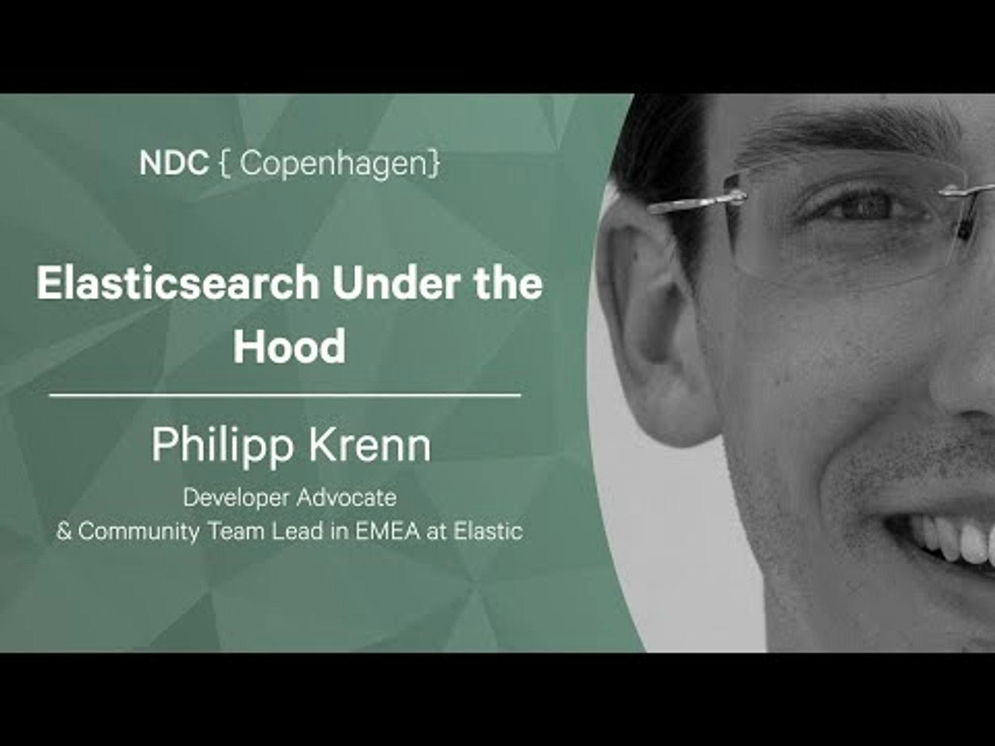 Elasticsearch Under the Hood - Philipp Krenn - NDC Copenhagen 2022